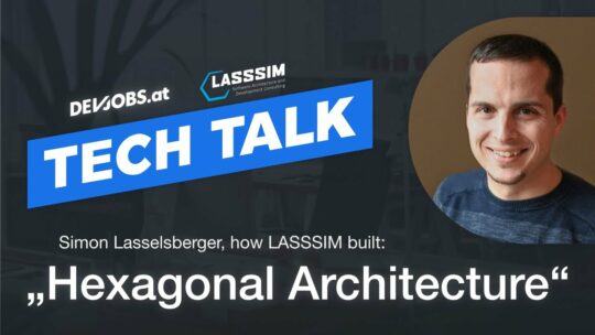 Simon Lasselsberger devjobs.at tech talk hexagonal architecture